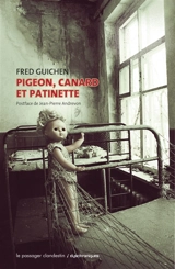 Pigeon, Canard et Patinette - Fred Guichen