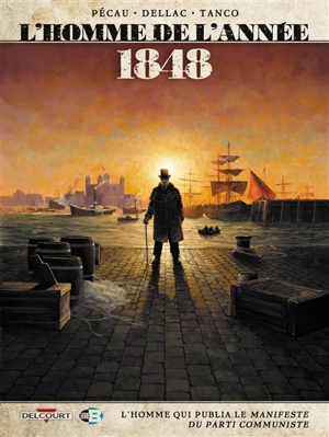 L'homme de l'année. Vol. 9. 1848 : l'homme qui publia le Manifeste du Parti communiste - Jean-Pierre Pécau