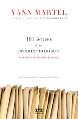 101 lettres à un premier ministre : mais que lit Stephen Harper ? - Yann Martel