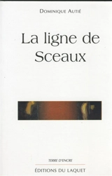 La ligne de Sceaux - Dominique Autié