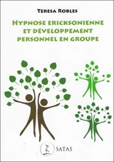 Hypnose ericksonienne et développement personnel en groupe - Teresa Robles