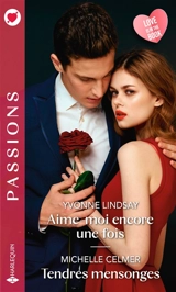 Aime-moi encore une fois. Tendres mensonges - Yvonne Lindsay