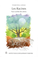 Les racines : face cachée des arbres