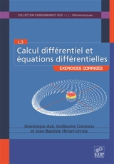 Calcul différentiel et équations différentielles : L3, exercices corrigés - Dominique Azé
