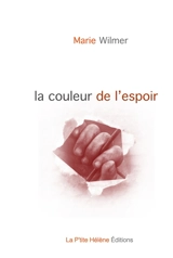 La couleur de l'espoir - Marie Wilmer