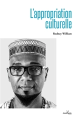 L'appropriation culturelle - Rodney William