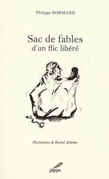 Sac de fables d'un flic libéré - Philippe Normand