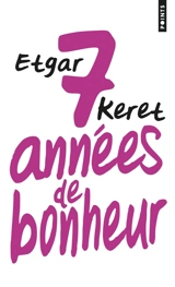 Sept années de bonheur - Etgar Keret