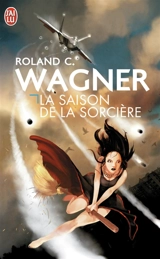 La saison de la sorcière - Roland C. Wagner