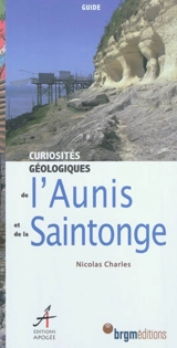 Curiosités géologiques de l'Aunis et de la Saintonge : guide - Nicolas Charles