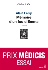 Mémoire d'un fou d'Emma - Alain Ferry
