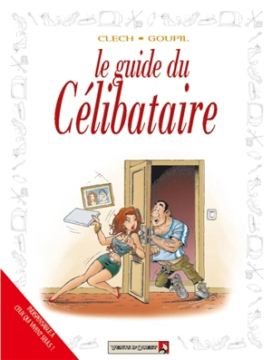 Le guide du célibataire - Jacky Goupil