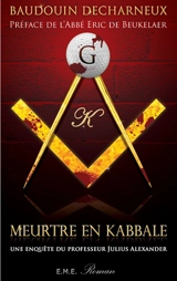 Meurtre en Kabbale : une enquête du professeur Julius Alexander - Baudouin Decharneux