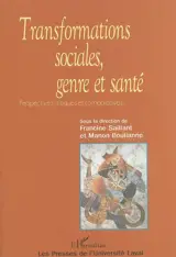 Transformations sociales, genre et santé : perspectives critiques et comparatives