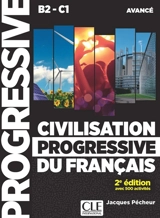 Civilisation progressive du français, niveau avancé B2-C1 : avec 500 activités - Jacques Pécheur