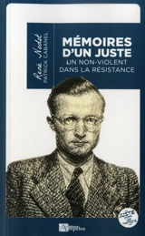 Mémoires d'un juste : un non-violent dans la Résistance - René Nodot