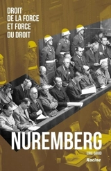 Nuremberg : droit de la force et force du droit - Eric David