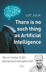 There is no such thing as artificial intelligence - Luc Julia