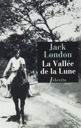 La vallée de la lune - Jack London