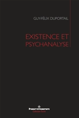 Existence et psychanalyse - Guy-Félix Duportail