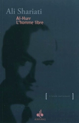Al-Hurr ou La manifestation de l'homme libre - Ali Shariati