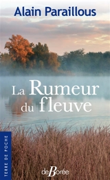 La rumeur du fleuve - Alain Paraillous