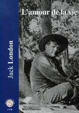 L'amour de la vie - Jack London