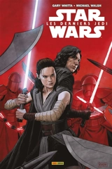 Star Wars : les derniers Jedi - Gary Whitta