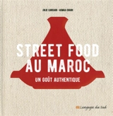 Street food au Maroc : un goût authentique - Julie Carcaud