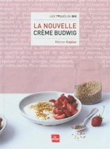 La nouvelle crème Budwig - Marion Kaplan