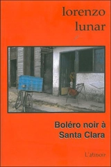 Boléro noir à Santa Clara - Lorenzo Lunar Cardedo
