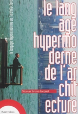 Le langage hypermoderne de l'architecture - Nicolas Jacquet