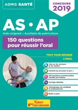 AS-AP, aide-soignant, auxiliaire de puériculture : 150 questions pour réussir l'oral : concours 2019 - Marion Gauthier