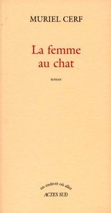 La femme au chat - Muriel Cerf