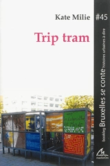 Trip tram - Kate Milie