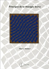 Principes de la thérapie brève - Thierry Melchior