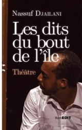 Les dits du bout de l'île : théâtre - Nassuf Djailani