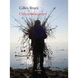 Circum-lacustre : pérégrinations autour du lac de Grand-Lieu - Gilles Bruni