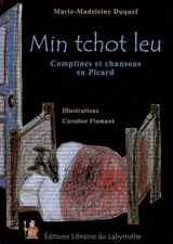 Min tchot leu : comptines et chansons en picard. Mon petit loup - Marie-Madeleine Duquef