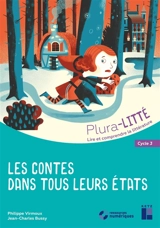 Les contes dans tous leurs états : cycle 3 - Philippe Virmoux