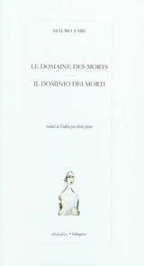 Le domaine des morts. Il dominio dei morti - Mauro Fabi