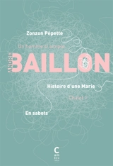 En sabots. Histoire d'une Marie. Zonzon pépette - André Baillon