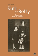 Ruth et Betty : deux soeurs face au nazisme - Ruth Usrad