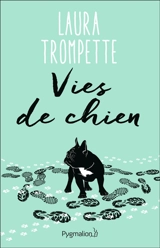 Vies de chien - Laura Trompette