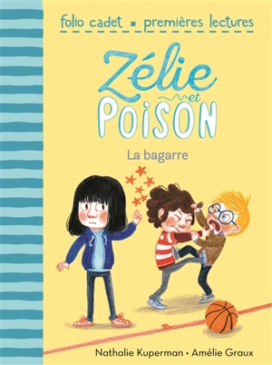 Zélie et Poison. Vol. 4. La bagarre - Nathalie Kuperman