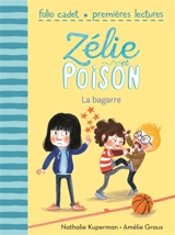 Zélie et Poison. Vol. 4. La bagarre - Nathalie Kuperman
