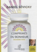 Comprimés du bonheur : deuxième dose -CD 2 - Daniel Sévigny