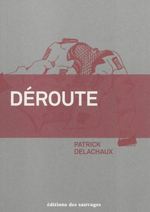 Déroute - Yves Patrick Delachaux