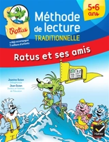 Ratus et ses amis. Méthode de lecture traditionnelle : 5-6 ans - Jeanine Guion