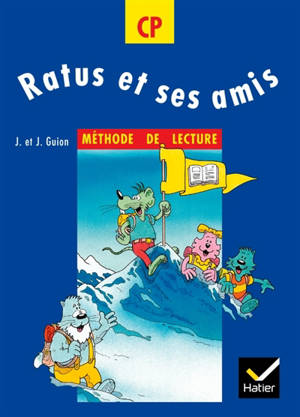 Ratus et ses amis. Vol. 1. Méthode de lecture - Jeanine Guion